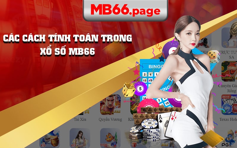 Các Cách Tính Toán Trong Xổ Số Mb66