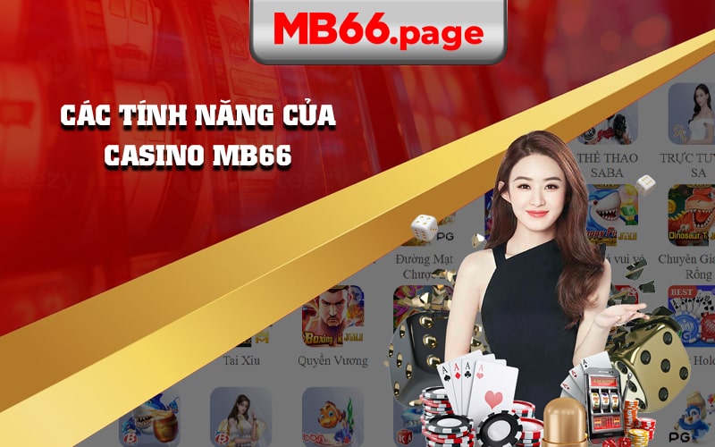 Các Tính Năng Của Casino MB66