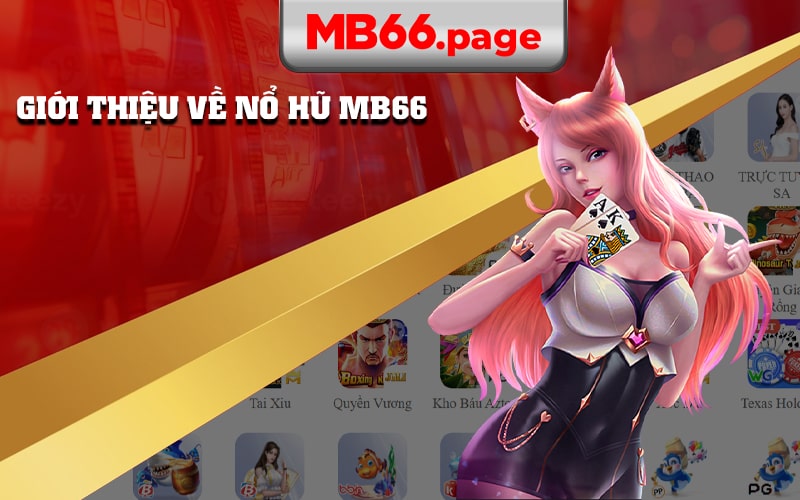 Giới Thiệu Về Nổ Hũ Mb66